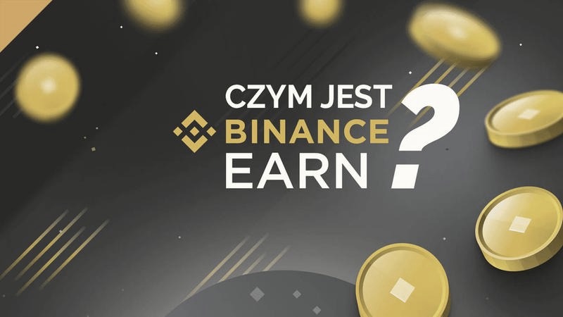 Jak wykorzystać Binance Earn do zarabiania na kryptowalutach bez ryzyka?