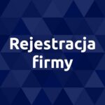 Ile trwa rejestracja firmy w Polsce? Terminy i formalności krok po kroku